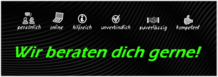 Wir beraten dich gerne! Wir beraten dich gerne!